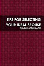 TIPS FOR SELECTING YOUR IDEAL SPOUSE 