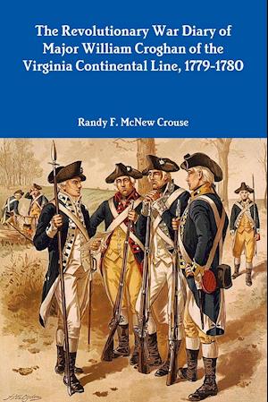 The Revolutionary War Diary of Major William Croghan