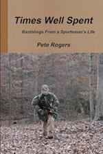 Times Well Spent -  Ramblings From a Sportsman's Life