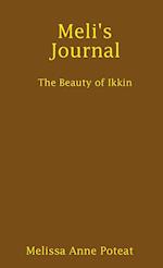 Meli's Journal - The Beauty of Ikkin 