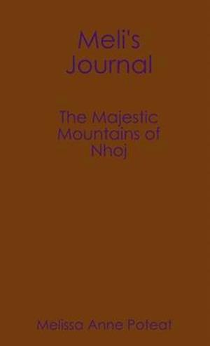 Meli's Journal - The Majestic Mountains of Nhoj