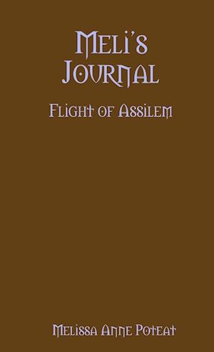 Meli's Journal - Flight of Assilem