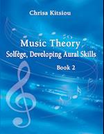 Music Theory Solfège, Developing Aural Skills Book 2 