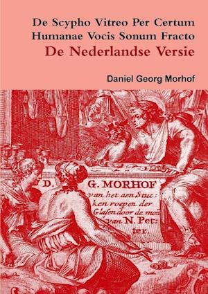 de Scypho Vitreo Per Certum Humanae Vocis Sonum Fracto - The Dutch Translation