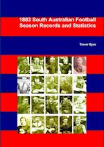 1883 South Australian Football Season Records and Statistics 