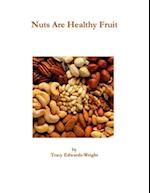 Nuts Are Healthy Fruit 