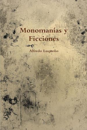 Monomanías y Ficciones