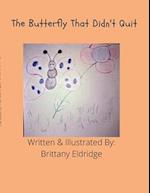 The Buttefly That Didn't Quit 