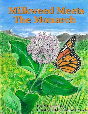 Milkweed meets the Monarch