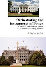 Orchestrating the Instruments of Power