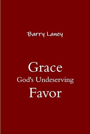 Grace God's Undeserving Favor