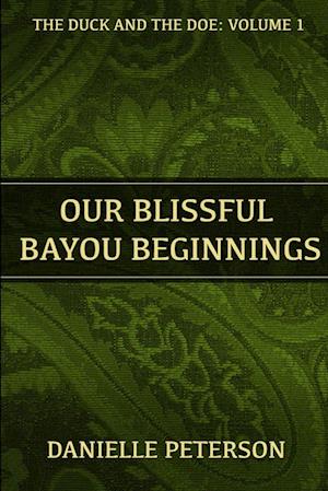 Our Blissful Bayou Beginnings