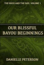 Our Blissful Bayou Beginnings 