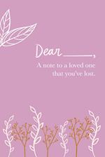 A Note to a Loved One That You've Lost 