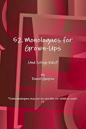 52 Monologues for Grown-Ups (And College Kids)