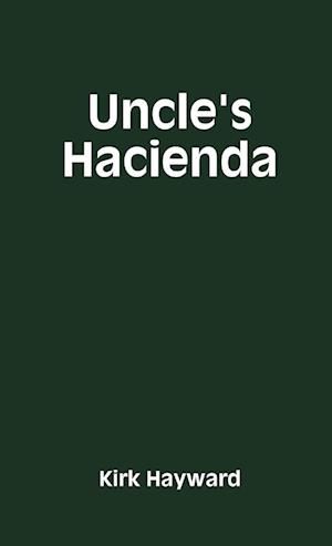 Uncle's Hacienda