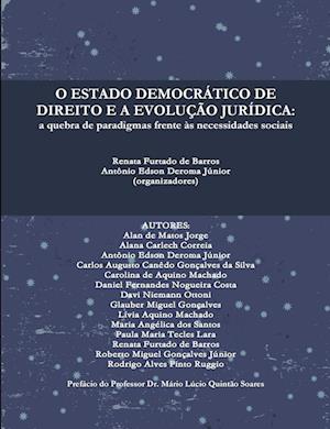 O ESTADO DEMOCRÁTICO DE DIREITO E A EVOLUÇÃO JURÍDICA