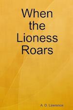 When the Lioness Roars