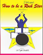 How To Be A Drum Star 