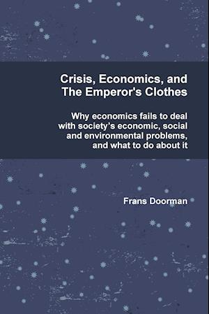 Crisis, Economics and the Emperor's Clothes