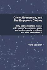 Crisis, Economics and the Emperor's Clothes