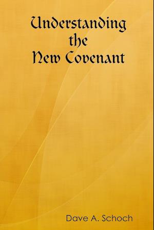 Understanding the New Covenant