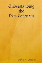 Understanding the New Covenant