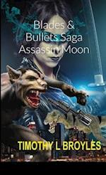 Blades & Bullets Saga Assassin Moon 