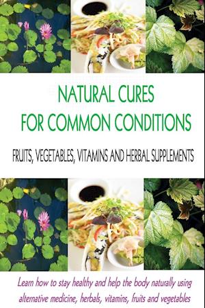 Natural Cures for Common Conditions