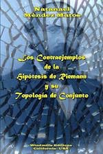 Los Contraejemplos de la Hipótesis de Riemann y su Topología de Conjunto