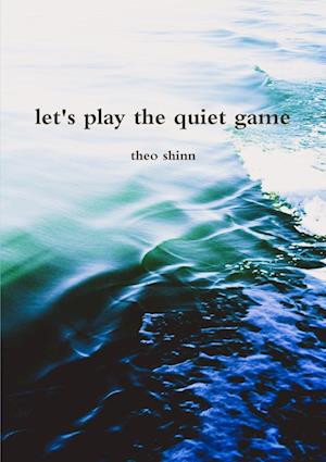 let's play the quiet game