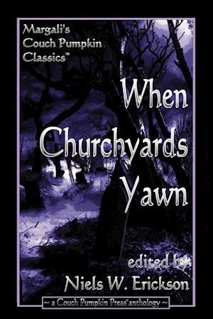 When Churchyards Yawn