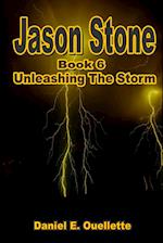 Jason Stone (Book VI) Unleashing The Storm