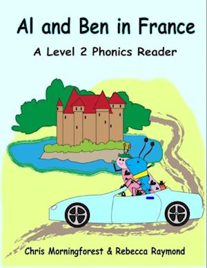 Al and Ben in France - A Level 2 Phonics Reader