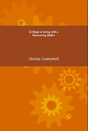 12 Steps to Living with a Recovering Addict