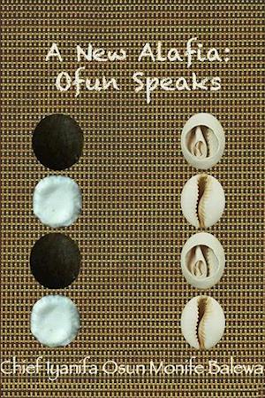 A New Alafia, Ofun Speaks,Volume X