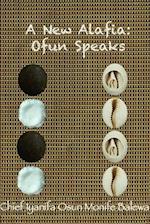 A New Alafia, Ofun Speaks,Volume X 