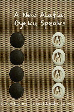 A New Alafia, Oyeku Speaks,Volume XII