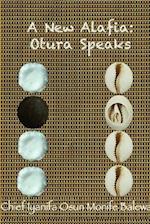 A New Alafia, Otuwa Speaks, Volume XIV 