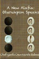 A New Alafia, Oturukpon Speaks, Volume XVI 