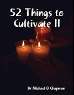 52 Things to Cultivate II