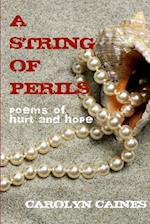 A STRING OF PERILS