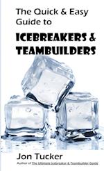 The Quick & Easy Guide to Icebreakers & Teambuilders 