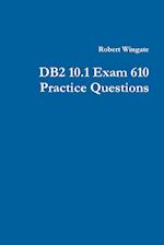 DB2 10.1 Exam 610 Practice Questions 