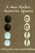 A New Alafia, Owonrin Speaks, Volume XI 