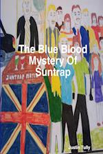 The Blue Blood Mystery Of Suntrap 