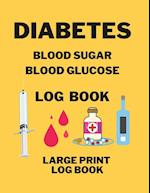 Diabetes Blood Sugar Blood Glucose Log Book 