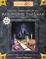 From the Laboratory of the Mad Wizard Shadmar 