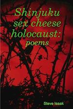 Shinjuku sex cheese holocaust: poems 