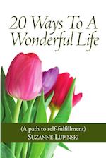 20 Ways To A Wonderful Life! 